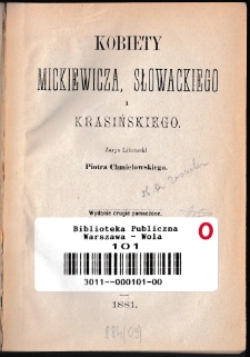 Kobiety Mickiewicza, Słowackiego i Krasińskiego : zarys literacki