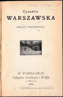 Cytadela Warszawska : obrazy i wspomnienia