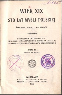 Wiek XIX. Sto lat myśli polskiej : życiorysy, streszczenia, wyjątki. T. 2