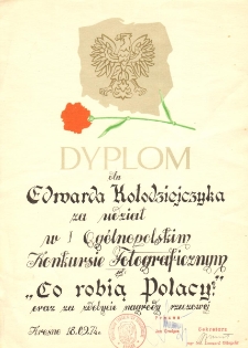 Dyplom dla Edwarda Kołodziejczyka za udział w I Ogólnopolskim Konkursie Fotograficznym "Co robią Polacy?" oraz za zdobycie nagrody rzeczowej. Krosno, 18.09.1974r.